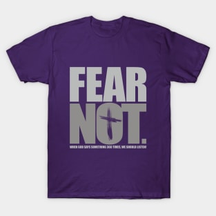 Fear Not T-Shirt